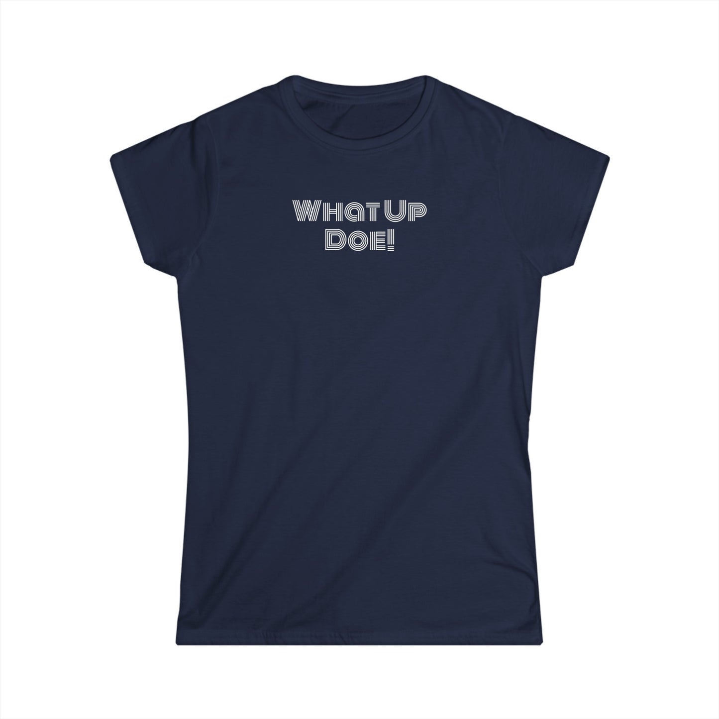 What Up Doe! 313 DET Women's Softstyle Tee