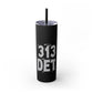 It’s The D For Me Skinny Tumbler with Straw, 20oz