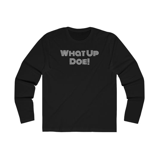 What Up Doe! 313 DET Men's Long Sleeve Crew Tee