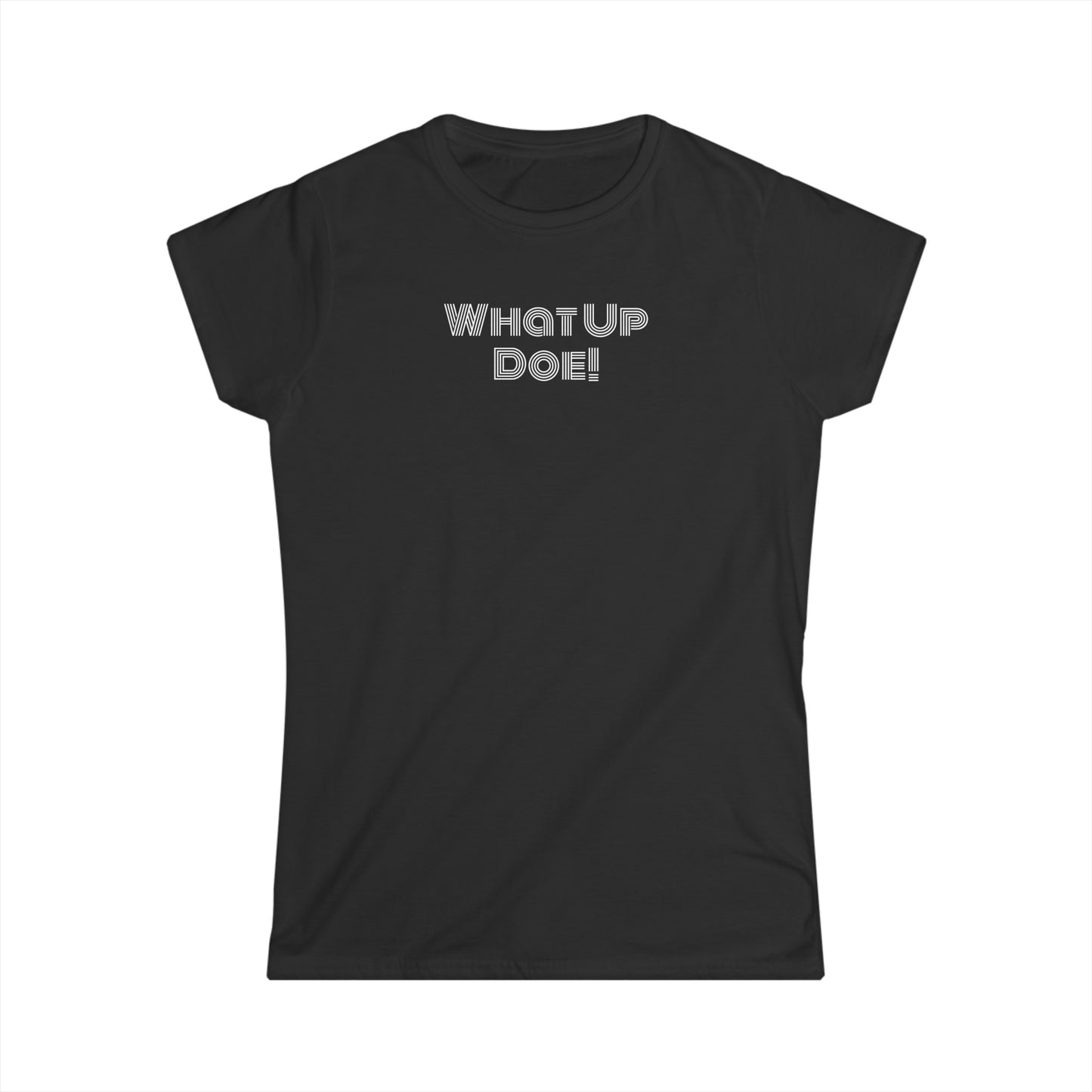 What Up Doe! 313 DET Women's Softstyle Tee