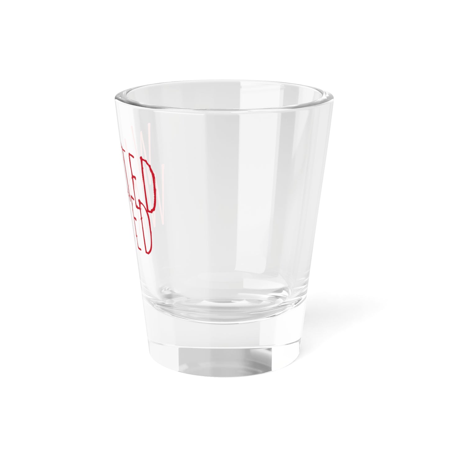 Wasted Shot Glass, 1.5oz