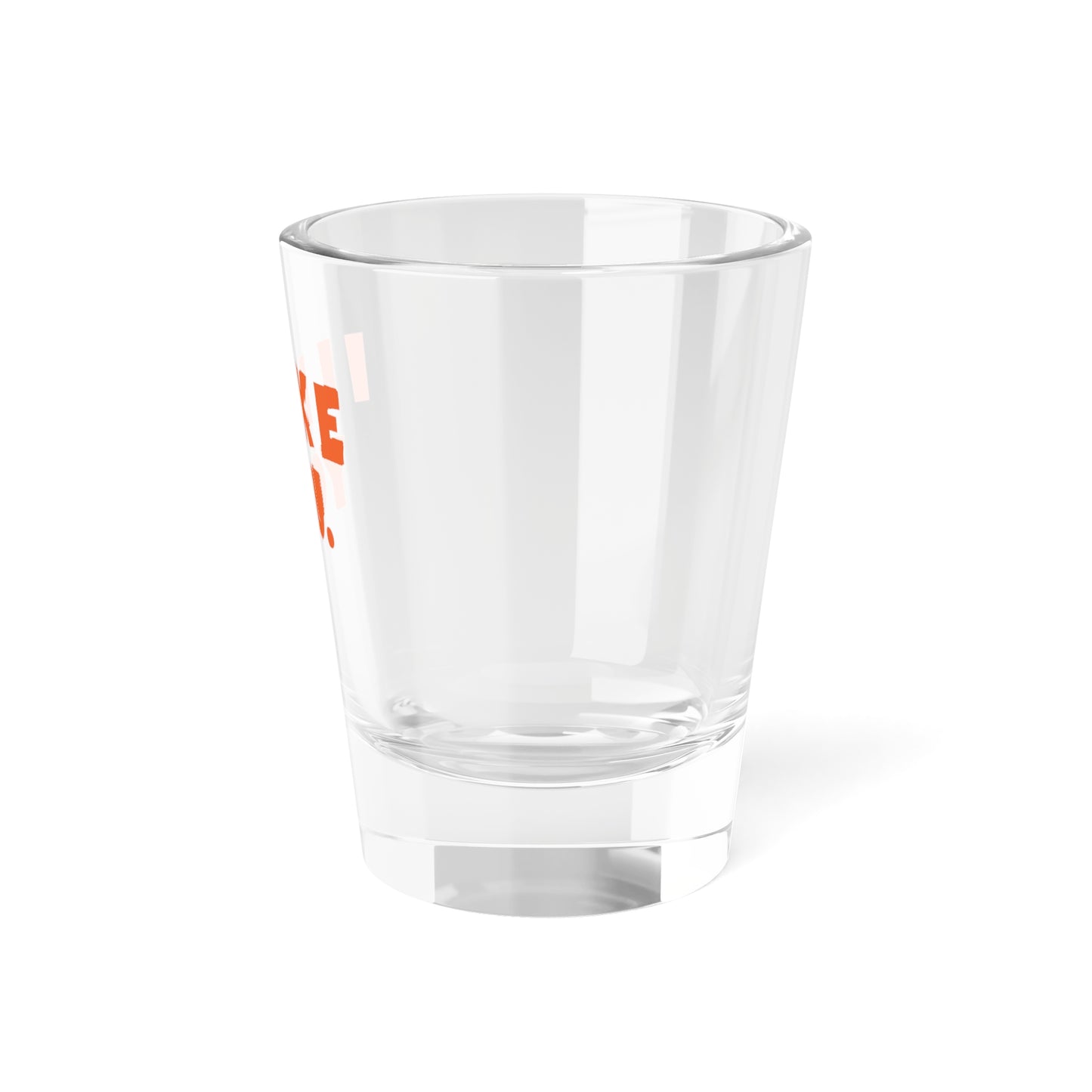 I LIKE you Shot Glass, 1.5oz