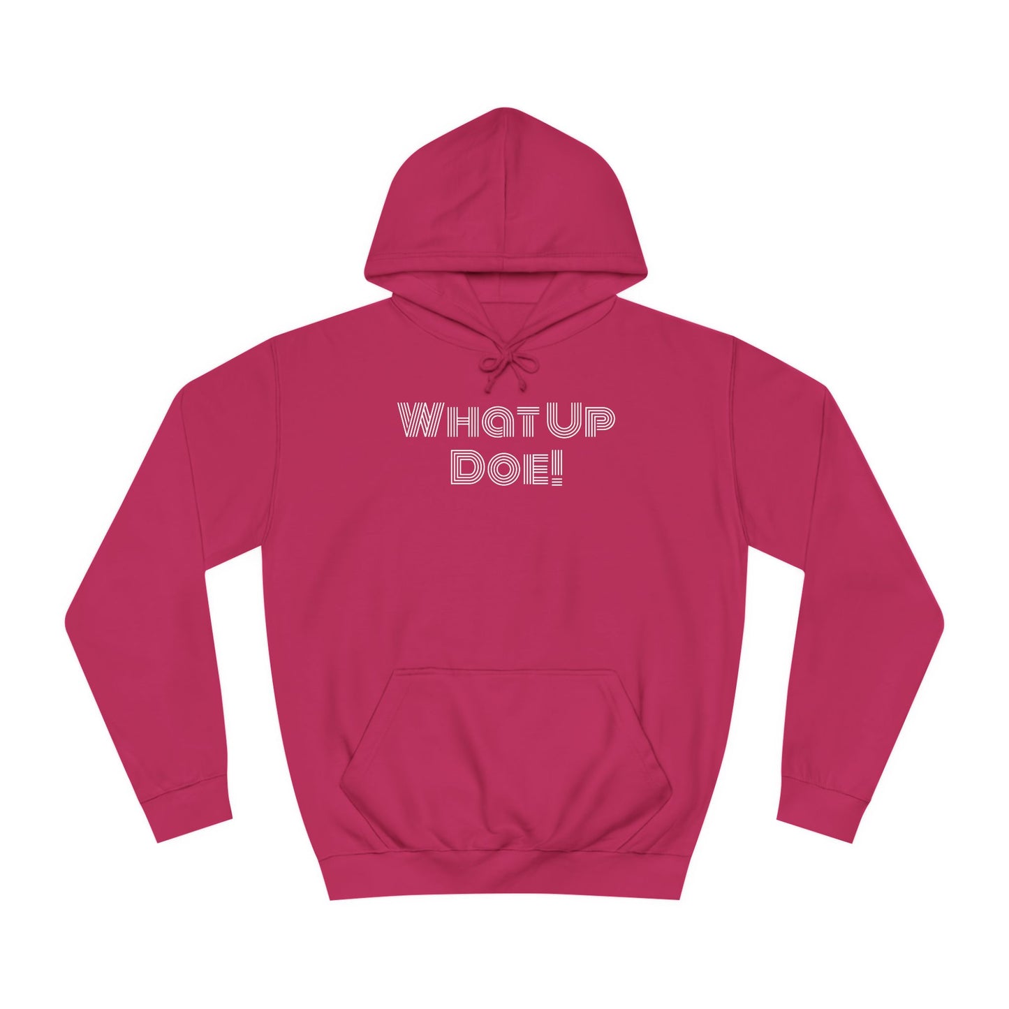 What Up Doe! 313 DET Unisex College Hoodie