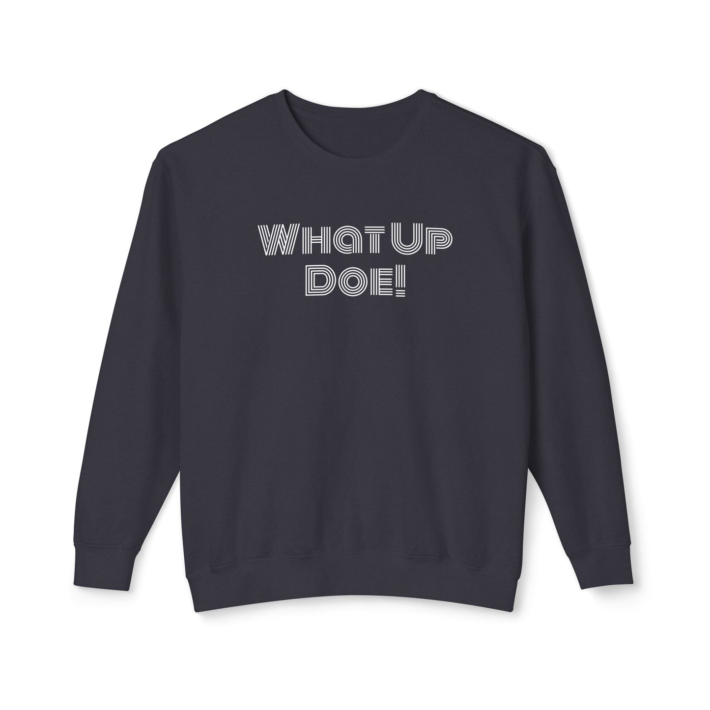 What Up Doe! 313 DET Unisex Lightweight Crewneck Sweatshirt