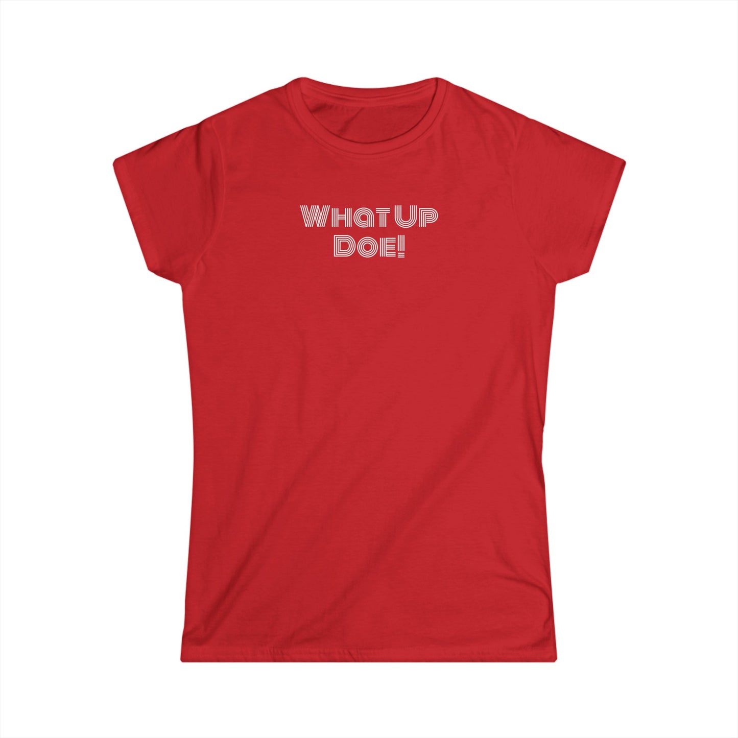 What Up Doe! 313 DET Women's Softstyle Tee