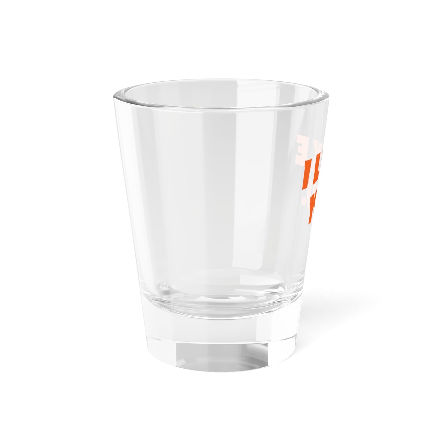 I LIKE you Shot Glass, 1.5oz