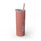 It’s The D For Me Skinny Tumbler with Straw, 20oz