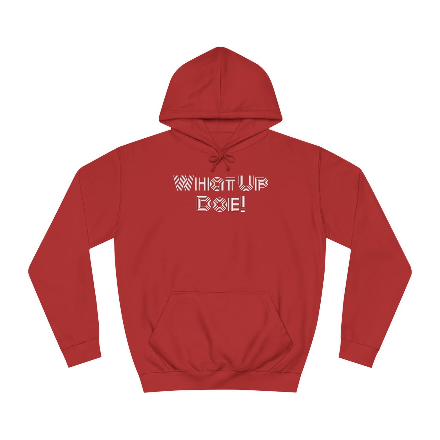 What Up Doe! 313 DET Unisex College Hoodie