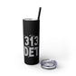 It’s The D For Me Skinny Tumbler with Straw, 20oz