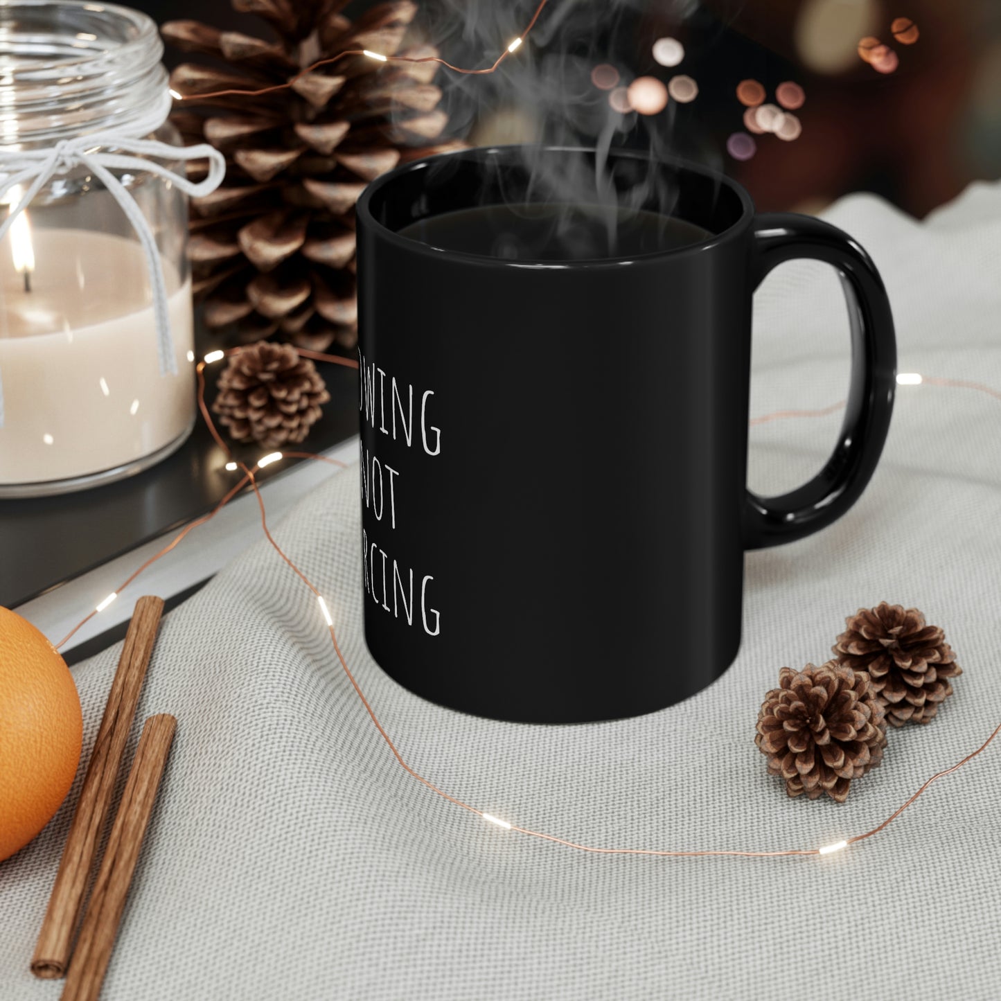 Flowing Not Forcing 11oz Black Mug