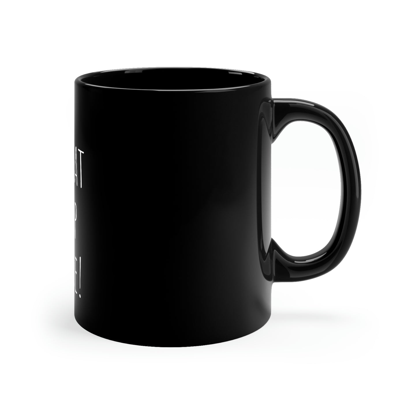 What Up Doe! 11oz Black Mug