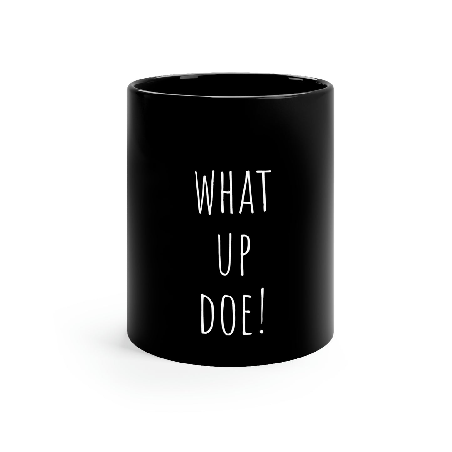 What Up Doe! 11oz Black Mug