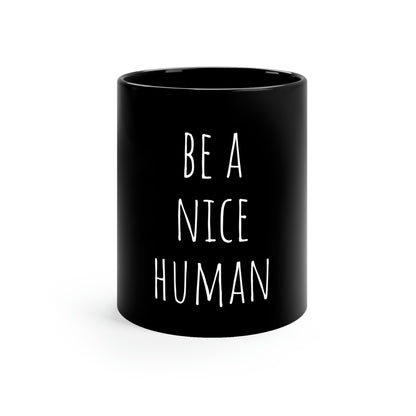 Be N I C E 11oz Black Mug