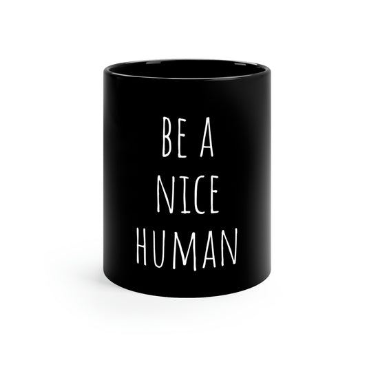 Be N I C E 11oz Black Mug